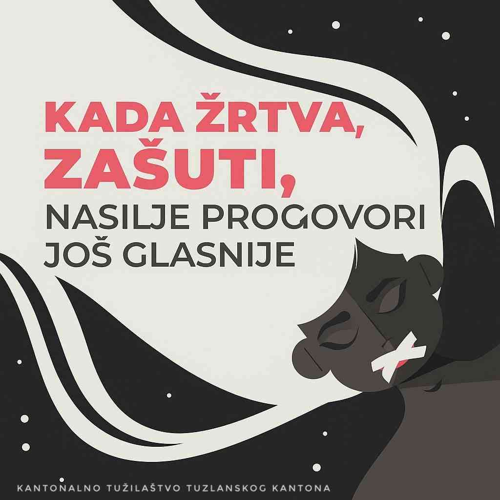 Kantonalno tužilaštvo TK: Kada žrtva zašuti, nasilje progovori još glasnije