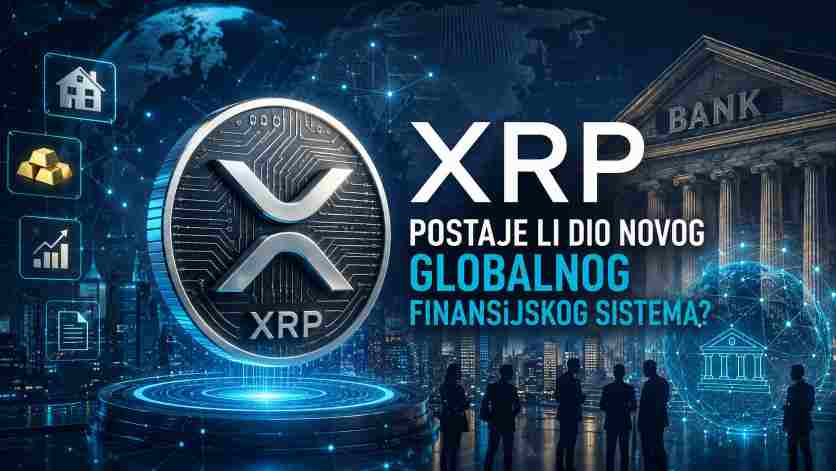 Da li XRP postaje dio novog globalnog finansijskog sistema?