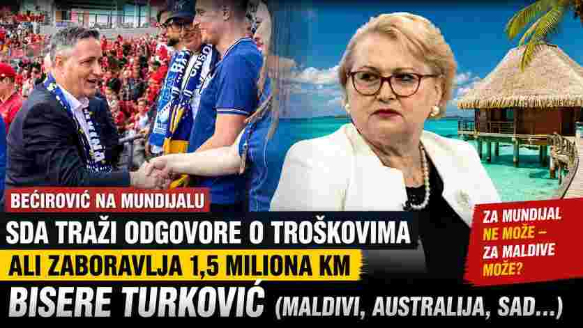 SDA zaboravila 1,5 miliona KM Bisere Turković: Za Mundijal problem, za Maldive nije bio