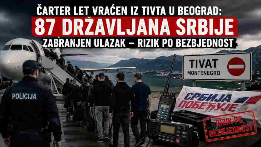 Čarter let vraćen iz Tivta u Beograd: Crna Gora zabranila ulazak grupi od 87 državljana Srbije