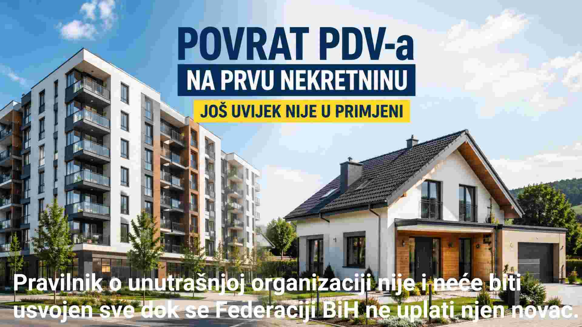 Povrat PDV-a za prvu nekretninu u BiH: Ko ima pravo, koliko može uštedjeti i šta je sa gradnjom kuće?