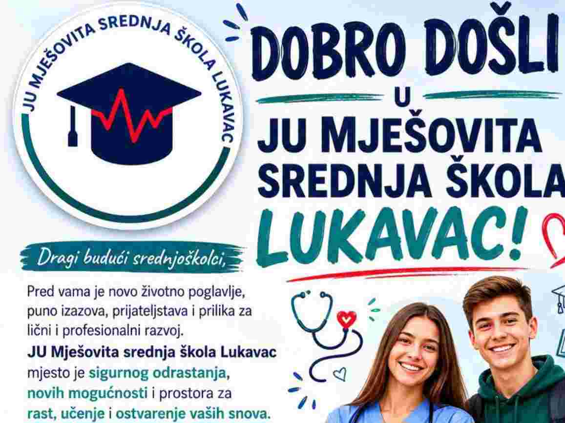 JU MJEŠOVITA SREDNJA ŠKOLA LUKAVAC OTVARA UPIS U PRVI RAZRED