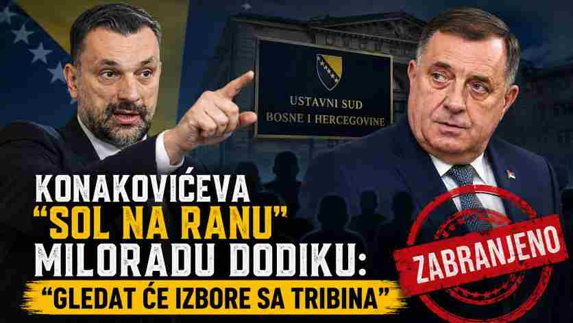KONAKOVIĆEVA „SO NA RANU“ MILORADU DODIKU: „Gledaće izbore sa tribina“