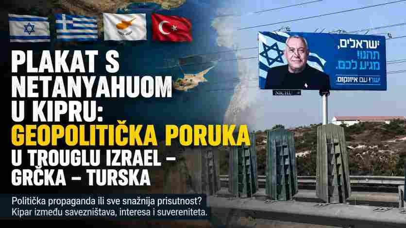 Plakat s Netanyahuom u Kipru otvorio pitanje: Gdje je granica između političke poruke i borbe za suverenitet?