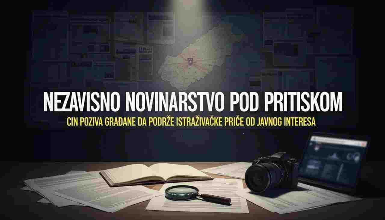 CIN pozvao građane da podrže nezavisno istraživačko novinarstvo u Bosni i Hercegovini