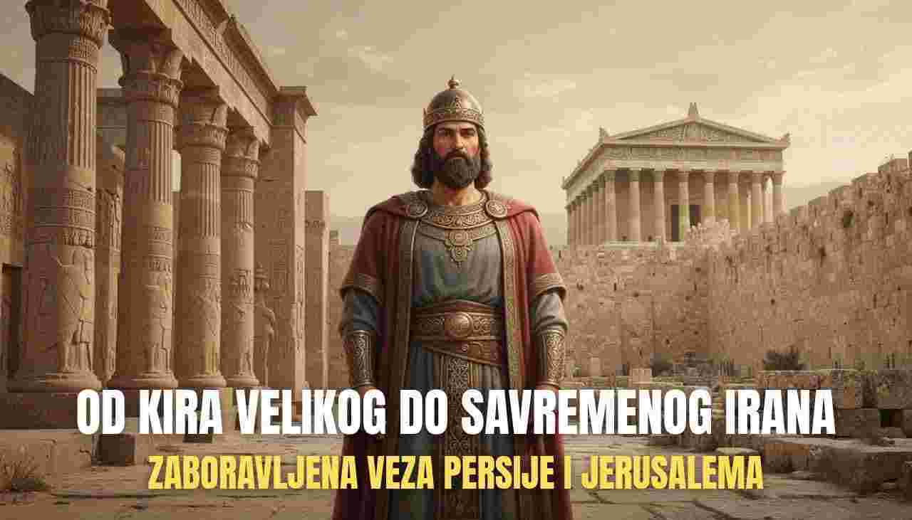 Od Kira Velikog do savremenog Irana: Zaboravljena historijska veza Persije i Jevreja