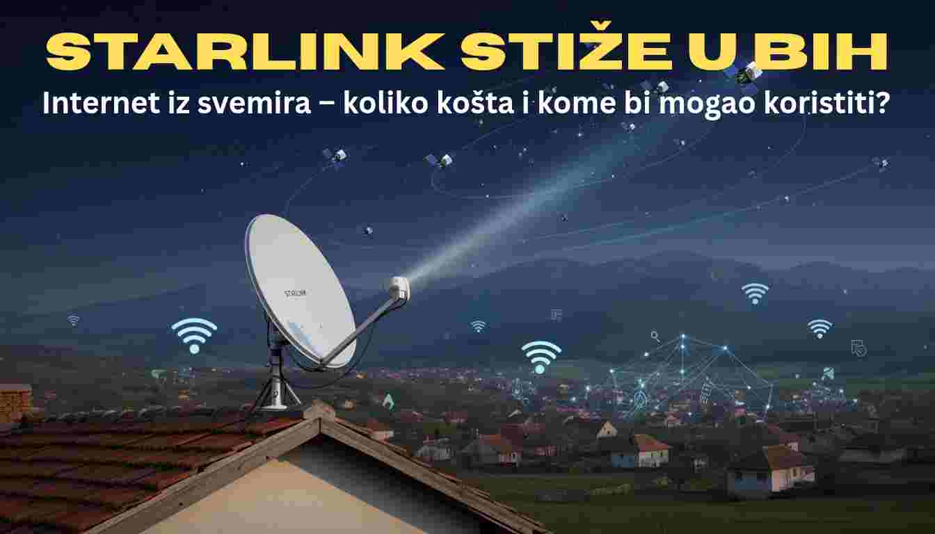 Starlink stiže u BiH: Koliko košta internet iz svemira i kome bi mogao koristiti?