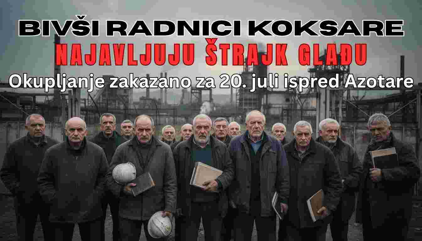 Bivši radnici Koksare najavljuju štrajk glađu 20. jula ispred Azotare