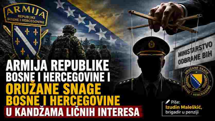 ARMIJA REPUBLIKE BOSNE I HERCEGOVINE IORUŽANE SNAGE BOSNE I HERCEGOVINE U KANDŽAMA LIČNIH INTERESA