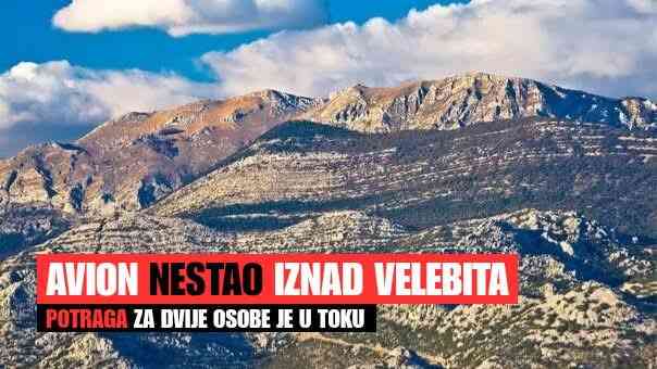Potraga na Velebitu: avion nestao s radara, dvije osobe bile u letjelici