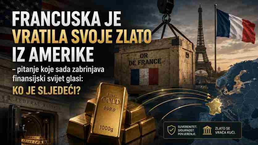 Francuska svo zlato iz SAD vratila u Pariz. Sve glasnije se postavlja pitanje: Ko je sljedeći?