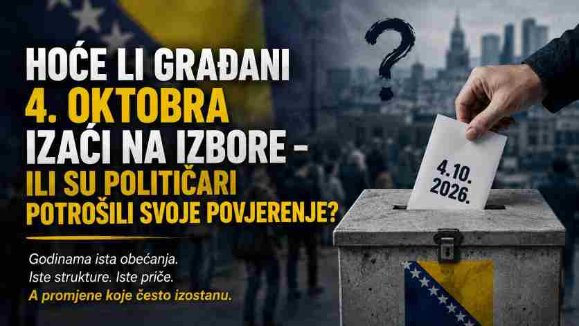 Hoće li građani 4. oktobra izaći na izbore – ili su političari potrošili njihovo povjerenje?