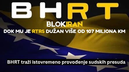 BHRT: RTRS duguje više od 107 miliona KM, tražimo istovremenu realizaciju presuda