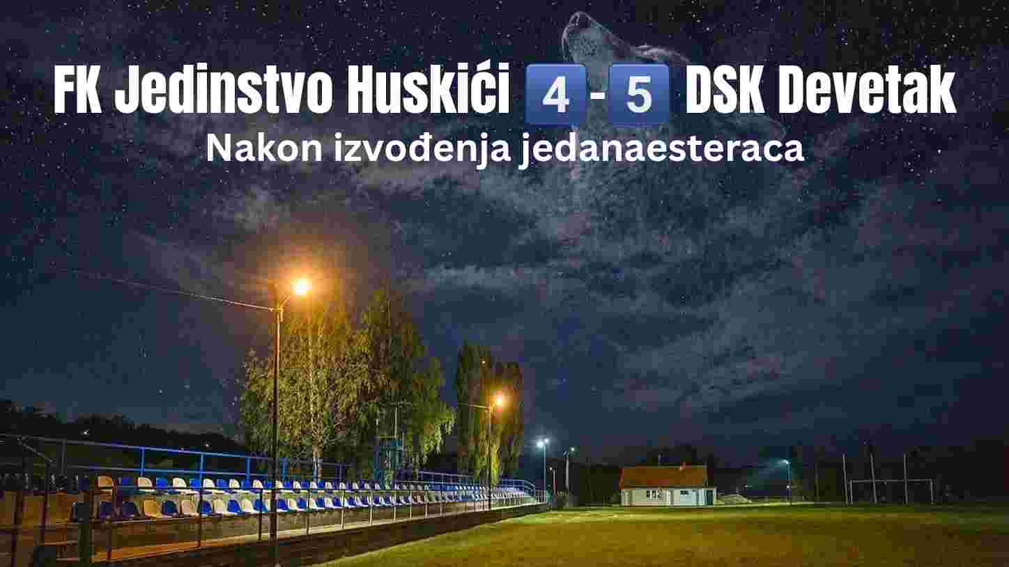 Jedinstvo Huskići remiziralo protiv DSK Devetak, gosti slavili na penale