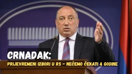 PRELIVAJU LI SE PROMJENE IZ SRBIJE U RS: Igor Crnadak traži prijevremene izbore i raspuštanje Narodne skupštine