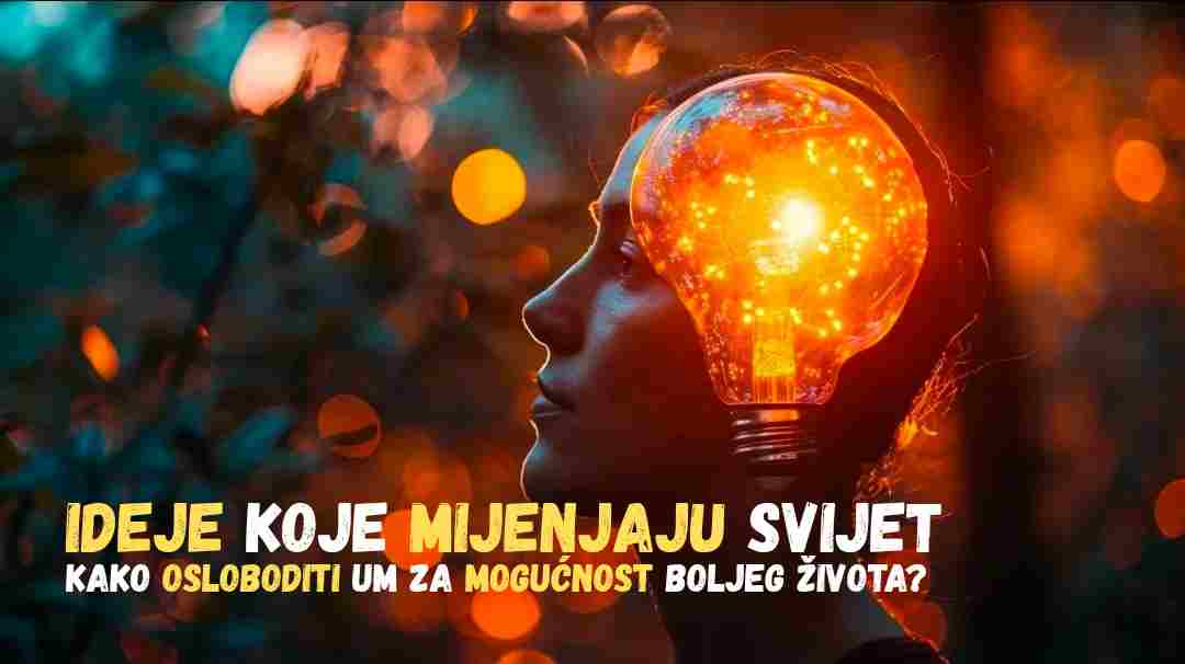 IDEJE KOJE MIJENJAJU SVIJET: Zašto je važno u ljudima probuditi vjeru u mogućnost boljeg života?