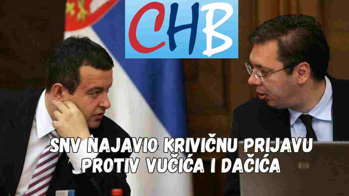 SNV NAJAVIO KRIVIČNU PRIJAVU PROTIV VUČIĆA I DAČIĆA: ZBOG POLITIKE PREMA KOSOVU TRAŽE ODGOVORNOST